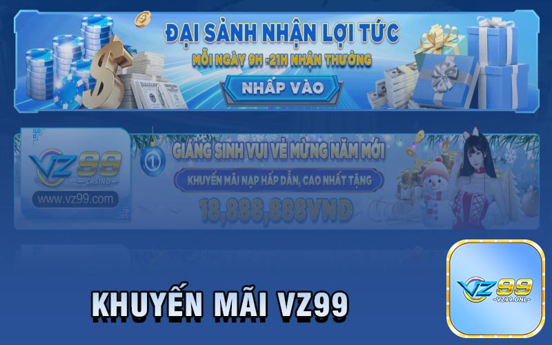 Tổng Quan Khuyến Mãi VZ99