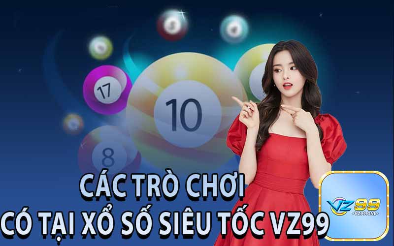 Các Trò Chơi Xổ Số Có Tại Xổ Số Siêu Tốc 009Bet