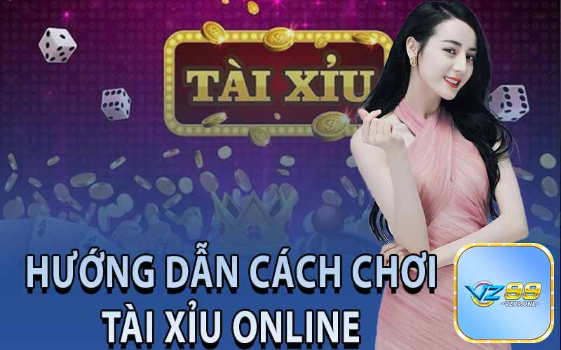 Hướng Dẫn Cách Chơi Tài Xỉu Online