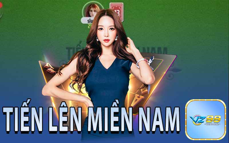 Giới Thiệu Tổng Quan Về Game Bài Tiến Lên Miền Nam Tại Nhà Cái VZ99