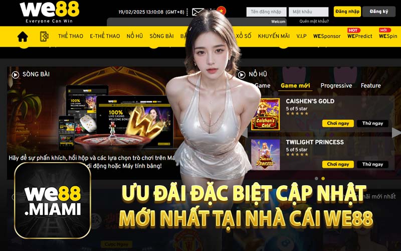 Ưu Đãi Đặc Biệt Cập Nhật Mới Nhất Tại Nhà Cái WE88